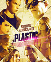 Смотреть Онлайн Пластик / Plastic [2014]